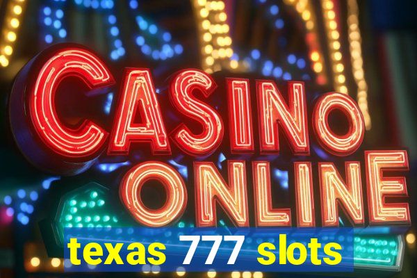 texas 777 slots